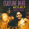 Culture Beat - Got To Get It (KalashnikoFF Reboot 2022)