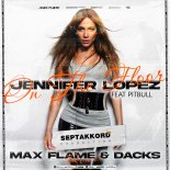 Jennifer Lopez Feat Pitbull - On The Floor (Max Flame & Dacks Radio Remix)
