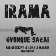 IRAMA - OVUNQUE SARAI (FABIOPDEEJAY & LUKA J MASTER MASHBOOT)