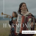 Milk & Money - Harmonic (Extended Mix)