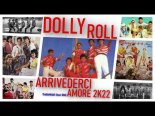 DOLLY ROLL - ARRIVEDERCI AMORE 2K22 (TheReMiXeR Short RMX)