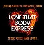 Cristian Marchi vs. TooManyLeftHands - Love That Body Express (Sergio Polizzi Mashup Mix)