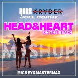York & Kryder vs. Joel Corry - Head & Heart On The Beach (Mickey & Master Max Mashup)