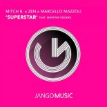 Mitch B. x Zen x Marcello Mazzoli feat. Martina Feeniks - Superstar (Mitch B. Marcello Mazzoli Extended)