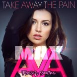 Ava Max - Take Away The Pain (99ers Bootleg Edit)