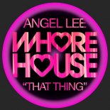 Angel Lee - That Thing (Original Mix)