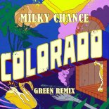 Milky Chance - Colorado (Green Remix)