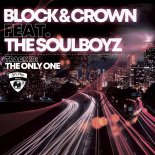 Block & Crown feat. The Soulboyz - The Only One (Original Mix)