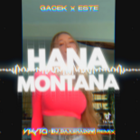 GACEK x ESTE - Hana Montana (VAYTO x DJ DAXSHADOW REMIX) 2022