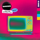 Weiss (UK) - Ain't Me Without You (Westend Extended Remix)