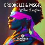 P4sc4l, Brooke Lee - When I'm Gone (Extended Mix)