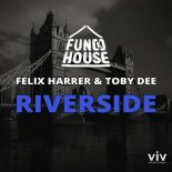 Fun[k]House x Felix Harrer & Toby DEE - Riverside (Extended Mix)