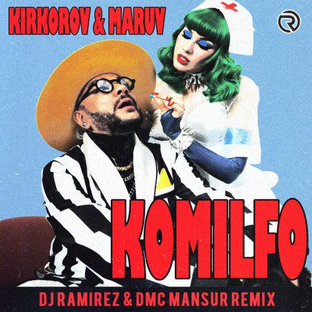 Филипп Киркоров, MARUV - Komilfo (DJ Ramirez & DMC Mansur Remix)