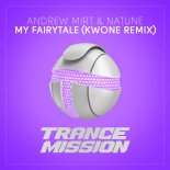 Andrew Mirt & Natune - My Fairytale (KWONE Extended Remix)