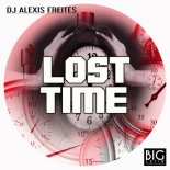 DJ Alexis Freites - Lost Time (Original Mix)
