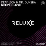 Deaf Lion & Mr. Dunsha - Deeper Love (Original Mix)