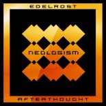 Edelrost - Afterthought (Original Mix)