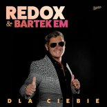 Redox - Dla Ciebie (Club Edit)