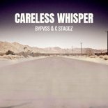 BYPVSS & C. Staggz - Careless Whisper