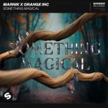 Marnik x Orange INC - Something Magical (SINDRIX x ZIEMUŚ Bootleg 2022)