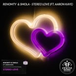 Renomty & SMOLA feat. Aaron Kaye - Stereo Love