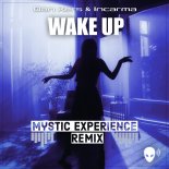 DAN KERS & INCARMA - Wake Up (Mystic Experience Extended Remix))