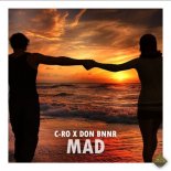 C-RO & DON BNNR - Mad (Extended)