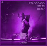 Stacccato & Studi & Rainy - Move Your Body 2k22 (Main Extended Mix)