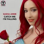 Sasha Anne - Catch Me I'm Falling (Luca Debonaire Remix)