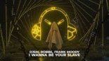 DJSM, Robbe, Frank Moody - I Wanna Be Your Slave (ft. Milan Garvis)