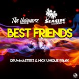 The Uniquerz & Seaside Clubbers - Best Friends (DrumMasterz & Nick Unique Extended Remix)