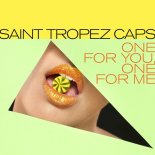 Saint Tropez Caps - One For You, One For Me (Nu Disco Clubmix)