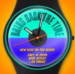 New Kids On The Block Feat. Salt-N-Pepa Vs. Rick Astley & En Vogue - Bring Back The Time