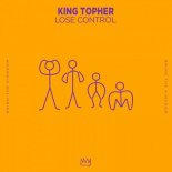 King Topher - Lose Control (Extended Mix)