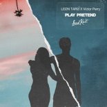 Victor Perry, LEØN TARØ - Play Pretend (Original Mix)