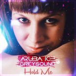 ARUBA ICE & Greysound - Hold Me (Cheeky Bitt Remix)