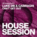 Luke DB, Casiraghi - Can't Get Out (Extended Mix)