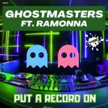 GhostMasters, Ramonna - Put A Record On (Extended Mix)