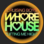 Cruising Boys - Lifting Me High (Original Mix)