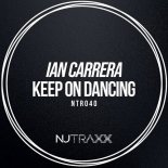 Ian Carrera - Keep On Dancing (Original Mix)