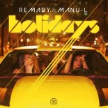 Remady & Manu-L - Holidays (FreddyBlue Bootleg) [2022]