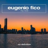 Eugenio Fico - My Love (Extended Mix)