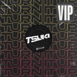 Tsuki - Turn It Up (VIP)