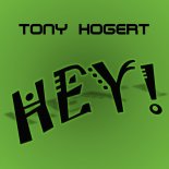 Tony Hogert - Hey!