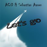 ACiD & Sebastian Aasen - Let's go