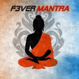 F3VER - Mantra