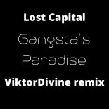 Lost Capital - Gangstas Paradise (ViktorDivine Remix)