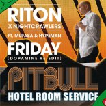Riton, Nightcrawlers, Mufasa & Hypeman, Pitbull - Friday Hotel Room Service (Flo Mashups Extended)