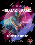 Adrian Sapunaru - The Classic Sounds @ Podcast10