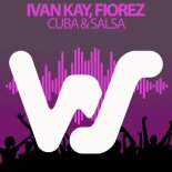 Ivan Kay & Fiorez - Cuba & Salsa (Original Mix)
